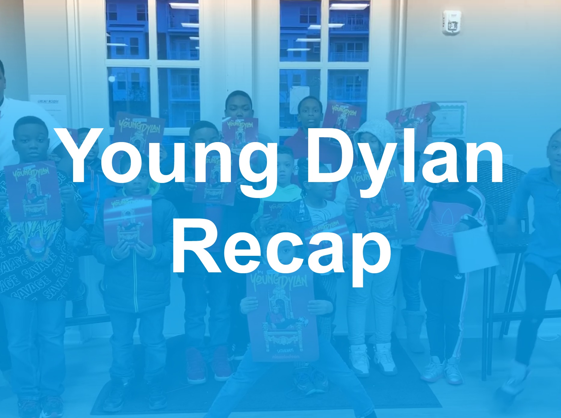 Young Dylan Recap